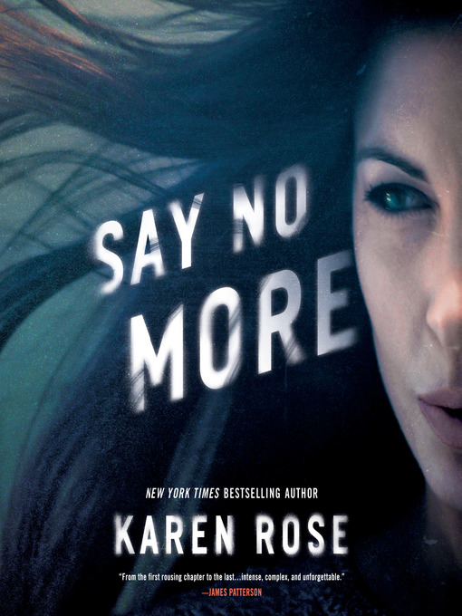 Title details for Say No More by Karen Rose - Available